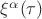 $\xi^\alpha(\tau)$
