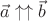 $\vec a \uparrow\uparrow \vec b$