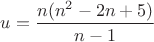 $u=\dfrac{n(n^2-2n+5)}{n-1}$