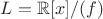 $L=\mathbb R[x]/(f)$