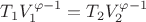 $T_1{V_1^{\varphi-1}}=T_2V_2^{\varphi-1}$