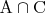 $\mathrm{A}\cap\mathrm{C}$