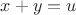 $x+y = u$