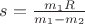 $s = \frac {m_1 R} {m_1 - m_2} $