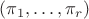 $(\pi_1,\dots,\pi_r)$