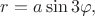 $r=a\sin 3\varphi,$