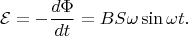 $$\mathcal{E}=-\dfrac{d\Phi}{dt}=BS\omega\sin\omega t.$$