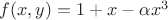 $f(x,y)=1+x-\alpha x^3$