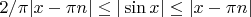 $2/\pi|x-\pi n|\le|\sin x|\le|x-\pi n|$