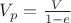 $V_p=\frac{V}{1-e}$