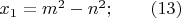 $x_1=m^2-n^2; \qquad (13)$