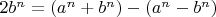 $2b^n=(a^n+b^n)-(a^n-b^n)$
