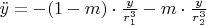 $\ddot{y}=-(1-m) \cdot \frac{y}{r_1^3} -m \cdot \frac{y}{r_2^3} $