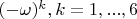 $(-\omega)^k,k=1,...,6$