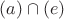 $(a) \cap (e)$