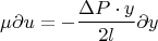 $$\mu{\partial u ={ -{\Delta P\cdot y\over 2l}\partial y$$