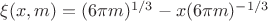 $\xi(x,m)=(6\pi m)^{1/3}-x (6\pi m)^{-1/3}$