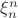 $\xi_n^n$