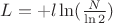 $L = + l \ln (\tfrac{N}{\ln 2} )$