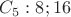 $C_5:8;16$