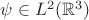 $\psi\in L^2(\mathbb R^3)$
