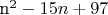 n^2 - 15n + 97