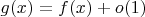 $g(x)=f(x)+o(1)$