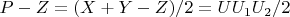 $P-Z = (X + Y-Z)/2 = UU_1U_2/2$