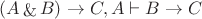 $(A \mathop{\&} B)\to C, A \vdash B \to C$