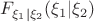 $F_{\xi_1|\xi_2}(\xi_1|\xi_2)$