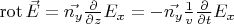 $\operatorname{rot} \vec{E} =  \vec{n_y}\frac{\partial}{\partial z}E_x = -\vec{n_y} \frac{1}{v} \frac{\partial}{\partial t} E_x$