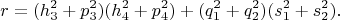 $$r=(h_3^2+p_3^2)(h_4^2+p_4^2)+(q_1^2+q_2^2)(s_1^2+s_2^2).$$
