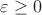 $\varepsilon\geq 0$