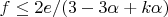 $f\leq2e/(3-3\alpha+k\alpha)$