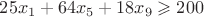 $25x_1+64x_5+18x_9\geqslant200$