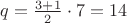 $\[q = \frac{{3 + 1}}{2} \cdot 7 = 14\]$