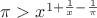 $\pi>x^{1+\frac{1}{x}-\frac{1}{\pi}}$