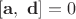 $[ \mathbf a,\; \mathbf d ]=0$