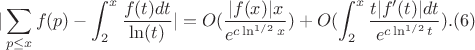 $$|\sum_{p \leq x} f(p)-\int_2^x \frac {f(t)dt}{\ln(t)}|=O(\frac{|f(x)|x}{e^{c\ln^{1/2}x}})+O(\int_2^x \frac {t|f'(t)|dt}{e^{c\ln^{1/2}t}}).(6)$$