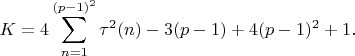 $$K=4\sum_{n=1}^{(p-1)^2} \tau^2(n) - 3(p-1) + 4(p-1)^2+1.$$