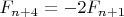 $F_{n+4}=-2F_{n+1}$