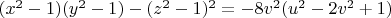$(x^2-1)(y^2-1)-(z^2-1)^2=-8v^2{(u^2-2v^2+1)}$