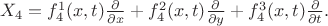$X_4 = f_4^1(x,t) \frac{\partial}{\partial x} + f_4^2(x,t) \frac{\partial}{\partial y} + f_4^3(x,t) \frac{\partial}{\partial t}.$