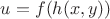 $u=f(h(x,y))$