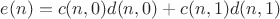 $$e(n)=c(n,0)d(n,0)+c(n,1)d(n,1)$$ $$e(n)=c(n,0)d(n,0)+c(n,1)d(n,1)$$