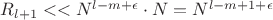 $R_{l+1}<<N^{l-m+\epsilon} \cdot N=N^{l-m+1+\epsilon}$