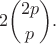 $$2{2p\choose p}.$$