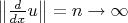 $\left\Vert{d\over dx} u\right\Vert=n\to\infty$