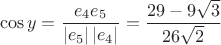 $$ \cos y = \frac{e_4 e_5}{\left\lvert e_5 \right\rvert \left\lvert e_4 \right\rvert}=\frac{29-9 \sqrt{3}}{26 \sqrt{2}}$$