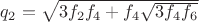 $q_2=\sqrt{3f_{2}f_{4}+f_{4}\sqrt{3f_{4}f_{6}}}$